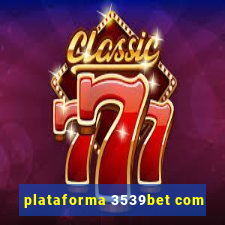 plataforma 3539bet com